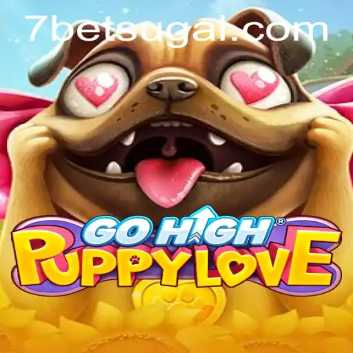 Exploring GoHighPuppyLove and the Role of 7bet: Dive into a New Gaming Experience