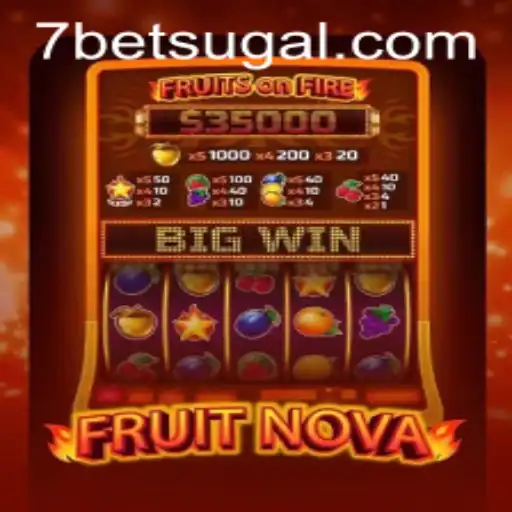 FruitNova: Discover the Exciting World of 7bet's Latest Gaming Sensation